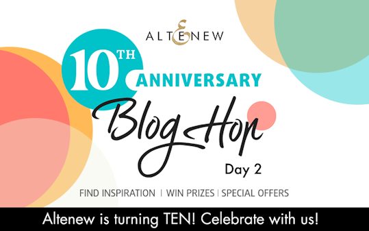 Altenew 10th Anniversary Blog Hop Day 2 + Giveaway (over $3,500 in Total Prizes)
